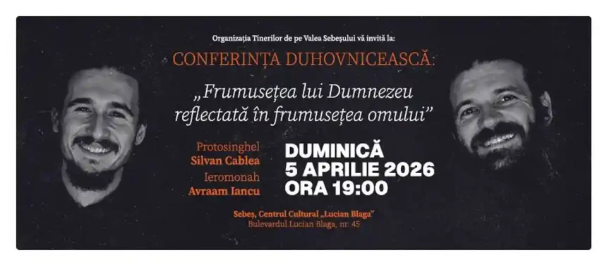 5 aprilie 2026 Conferinta spirituala Frumusetea lui Dumnezeu reflectata in frumusetea omului la Centrul Cultural Lucian Blaga din Sebes