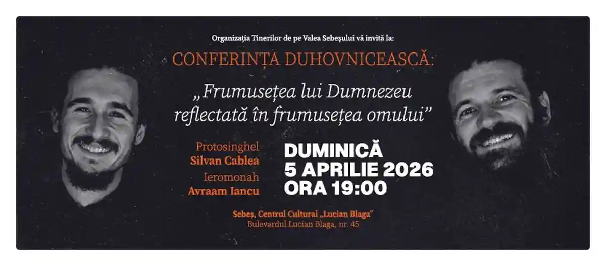 5 aprilie 2026 Conferinta spirituala Frumusetea lui Dumnezeu reflectata in frumusetea omului la Centrul Cultural Lucian Blaga din Sebes