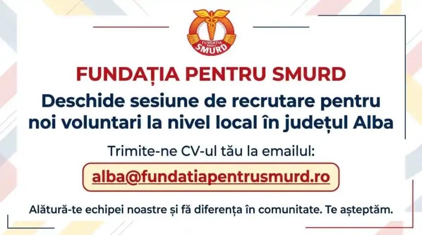 Fundatia pentru SMURD Alba lanseaza campania de recrutare a voluntarilor Cum poti deveni un Salvator de vieti autentic Fii motorul schimbarii in comunitatea ta