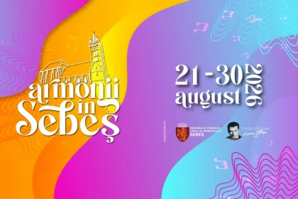 21 30 august 2026 Zilele Municipiului Sebes Cultura locala muzica arte frumoase cinematografie dans si sport in cadrul Armonii in Sebes Progrmul detalit