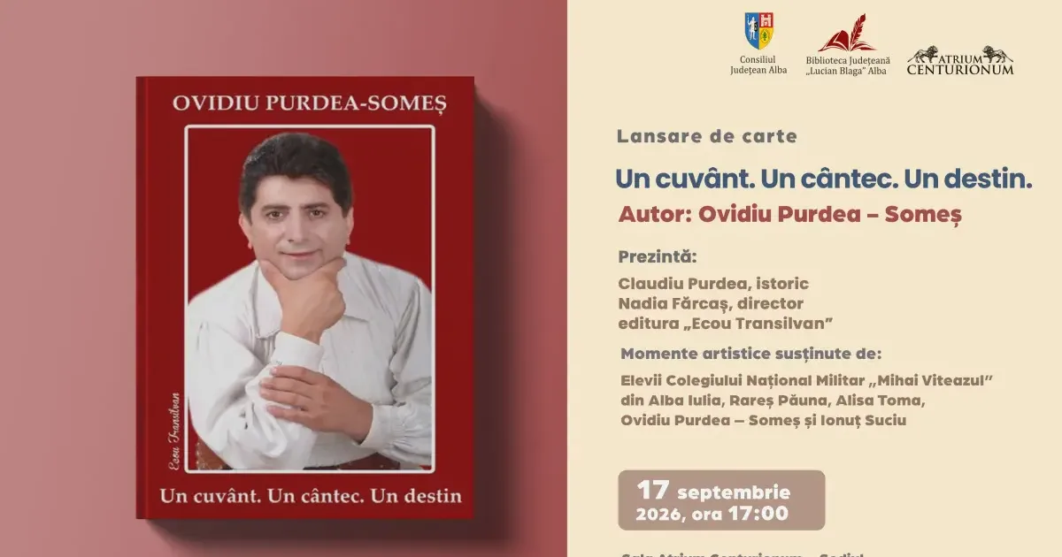 Ovidiu Purdea-Someș își lansează la Alba Iulia volumul „Un cuvânt. Un cântec. Un destin”